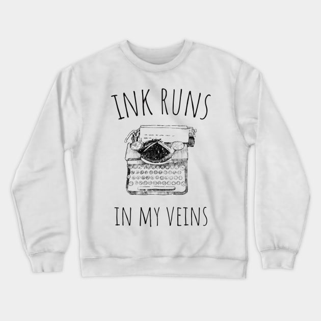 ink runs in my veins Crewneck Sweatshirt by juinwonderland 41